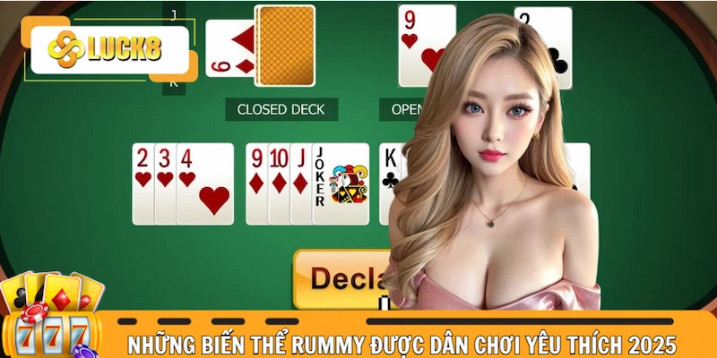 Những biến thể Rummy được dân chơi yêu thích 2025